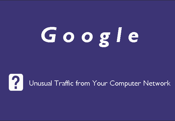 Google Unusual Traffic